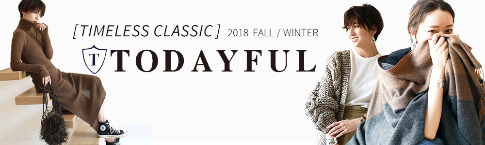 TODAYFUL 2018年 FALL COLLECTION